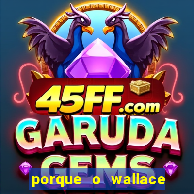 porque o wallace saiu do cruzeiro
